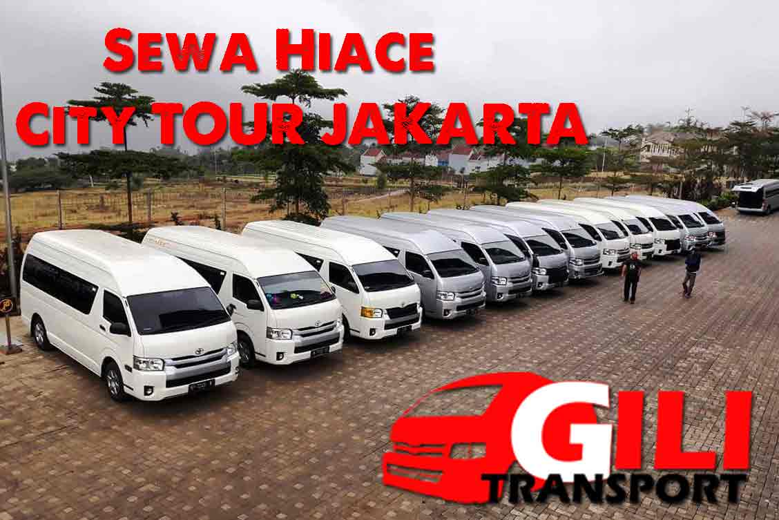 paket sewa hiace city tour Jakarta