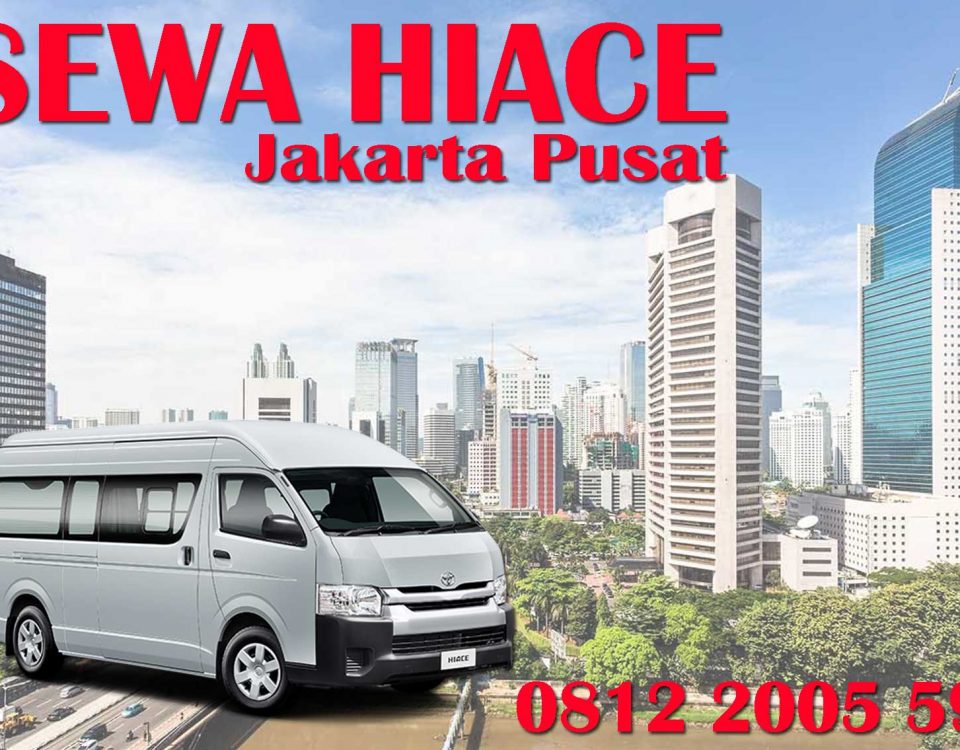 Sewa Hiace Murah Jakarta Pusat