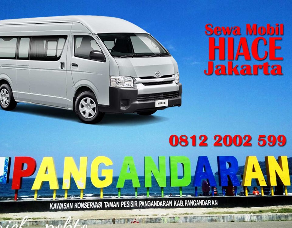 Sewa Mobil Hiace Jakarta Pangandaran